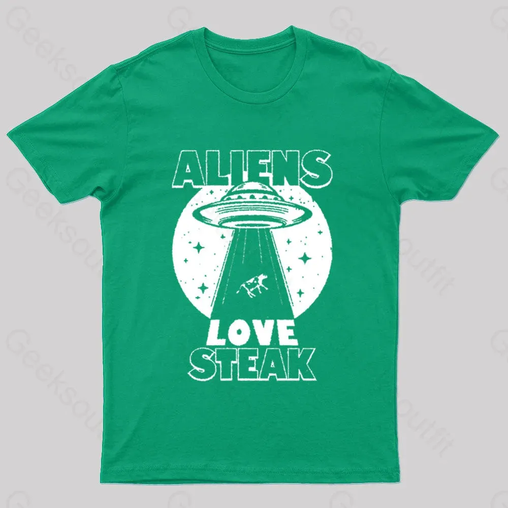 Aliens Love Steak Geek T-Shirt