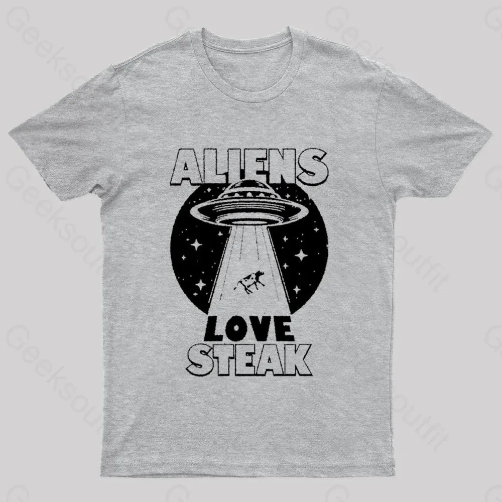 Aliens Love Steak Geek T-Shirt