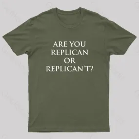 Are You Replican or Replican't Nerd T-Shirt