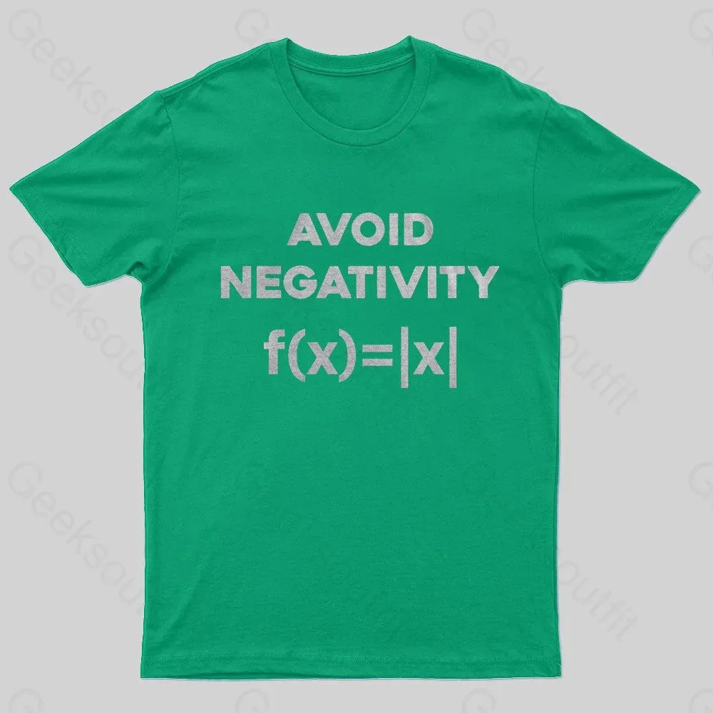 Avoid Negativity Geek T-Shirt