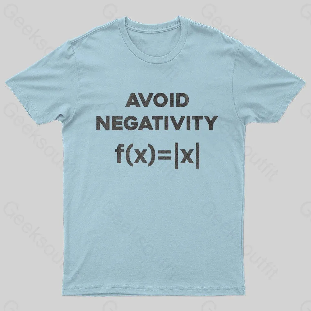 Avoid Negativity Geek T-Shirt