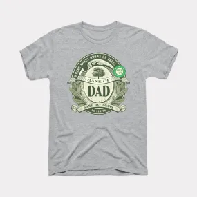 Bank Of Dad Adult Unisex Tee