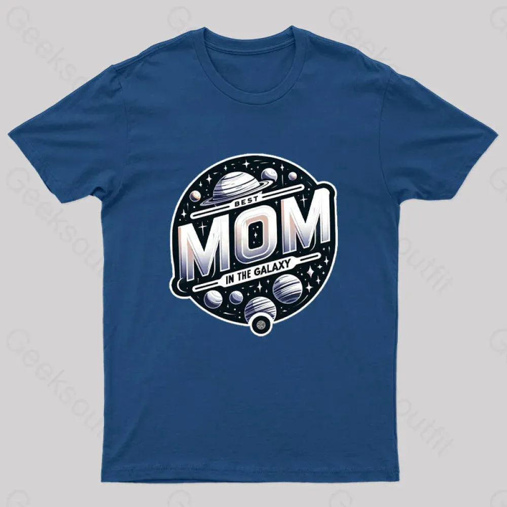 Best Mom In The Galaxy Nerd T-Shirt