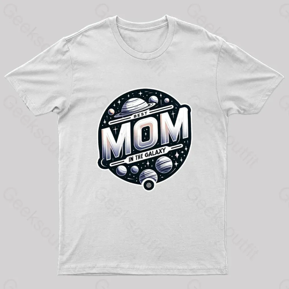 Best Mom In The Galaxy Nerd T-Shirt