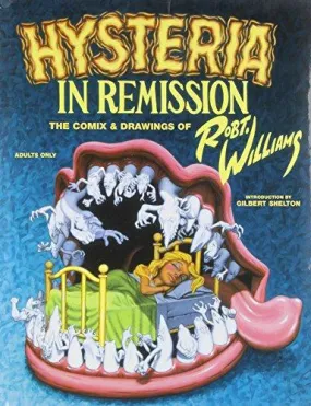 Hysteria in Remission: Comix & Drawings by Robert Williams